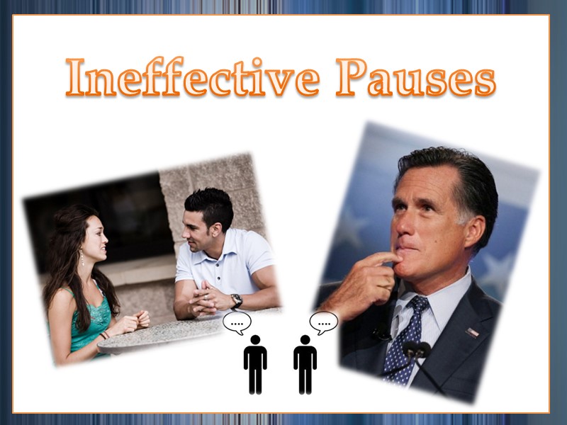 Ineffective Pauses